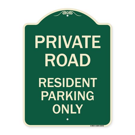 SIGNMISSION Reserved Parking Private Road Resident Parking Heavy-Gauge Aluminum Sign, 24" x 18", G-1824-23043 A-DES-G-1824-23043